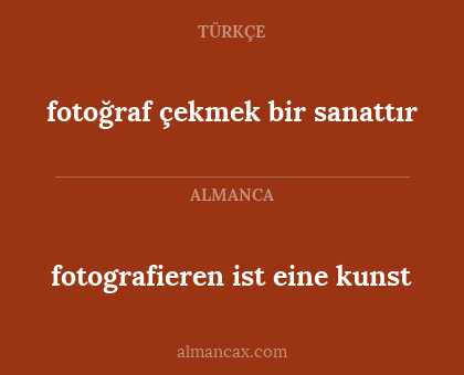 fotografieren ist eine kunst - fotoğraf çekmek bir sanattır