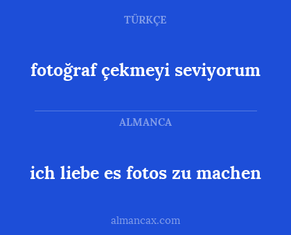 fotoğraf çekmeyi seviyorum - ich liebe es fotos zu machen