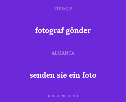 fotograf gönder - senden sie ein foto