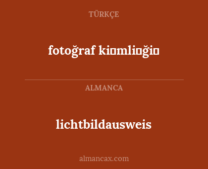 lichtbildausweis - fotoğraf ki̇mli̇ği̇