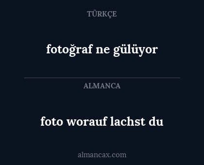 fotoğraf ne gülüyor - foto worauf lachst du