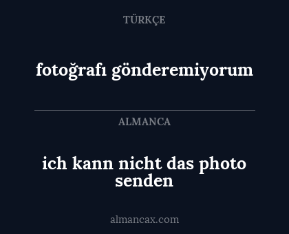 ich kann nicht das photo senden - fotoğrafı gönderemiyorum