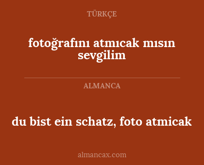 fotoğrafını atmıcak mısın sevgilim - du bist ein schatz, foto atmicak