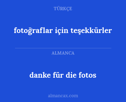 fotoğraflar için teşekkürler - danke für die fotos