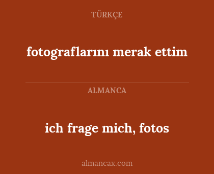 ich frage mich, fotos - fotograflarını merak ettim