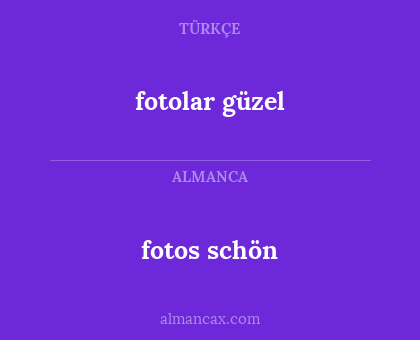fotolar güzel - fotos schön