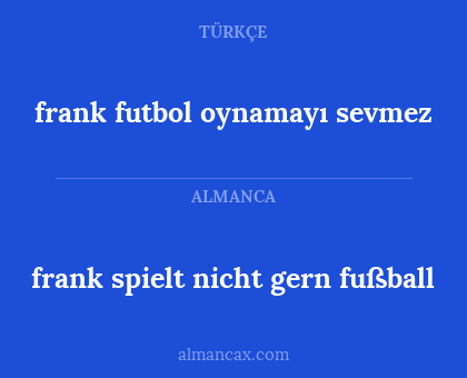 frank futbol oynamayı sevmez - frank spielt nicht gern fußball