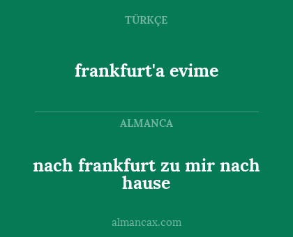 nach frankfurt zu mir nach hause - frankfurt'a evime