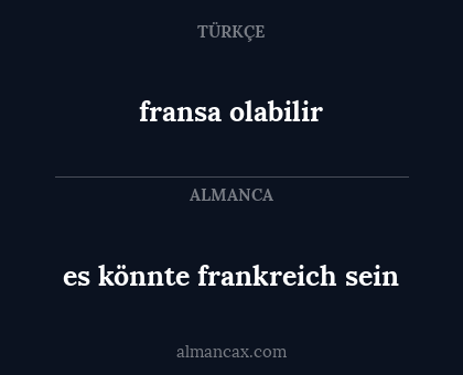 es könnte frankreich sein - fransa olabilir