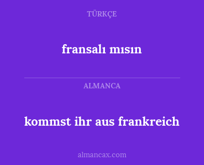 fransalı mısın - kommst ihr aus frankreich