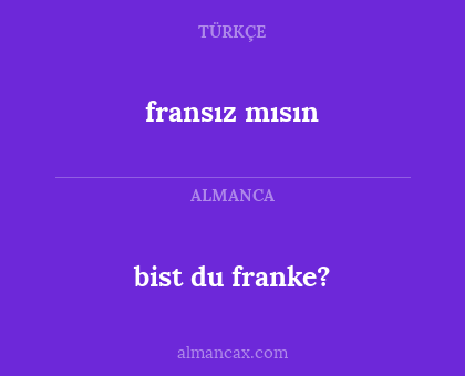 fransız mısın - bist du franke?
