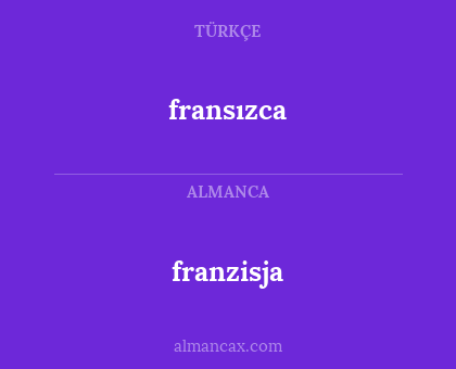 franzisja - fransızca