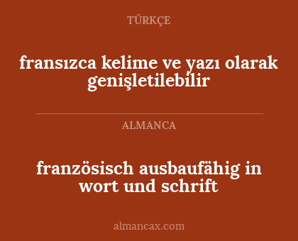 fransızca kelime ve yazı olarak genişletilebilir - französisch ausbaufähig in wort und schrift