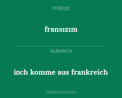 fransızım - i̇ch komme aus frankreich