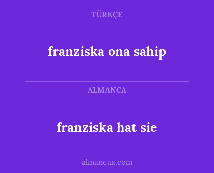 franziska ona sahip - franziska hat sie
