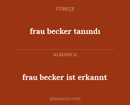 frau becker tanındı - frau becker ist erkannt