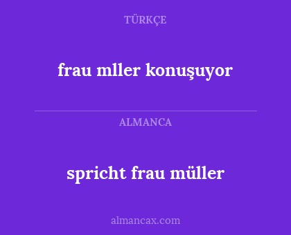 frau mller konuşuyor - spricht frau müller