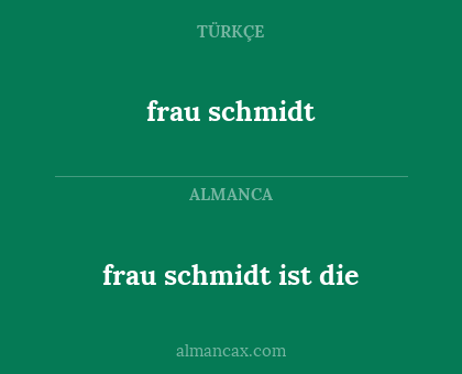 frau schmidt ist die - frau schmidt