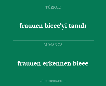 frauuen erkennen bieee - frauuen bieee'yi tanıdı