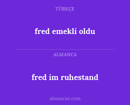 fred im ruhestand - fred emekli oldu