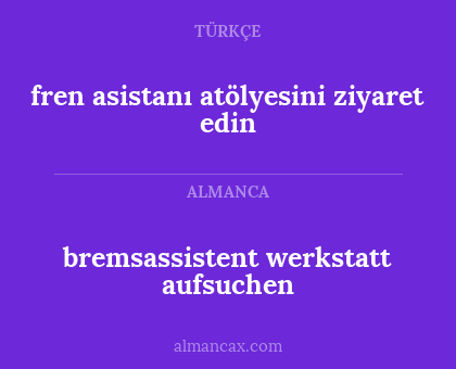 bremsassistent werkstatt aufsuchen - fren asistanı atölyesini ziyaret edin