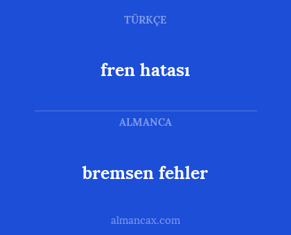 bremsen fehler - fren hatası