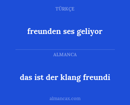 das ist der klang freundi - freunden ses geliyor