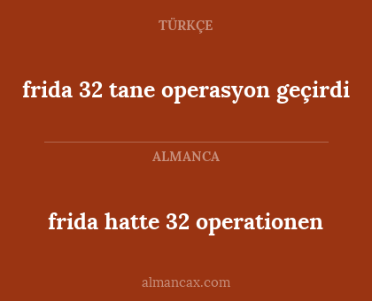 frida hatte 32 operationen - frida 32 tane operasyon geçirdi
