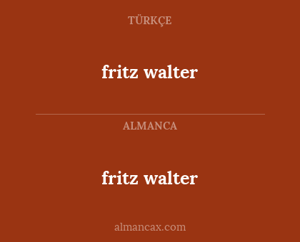 fritz walter - fritz walter