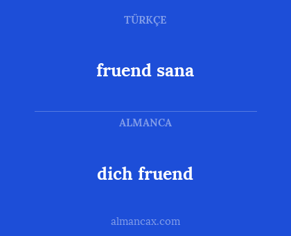 dich fruend - fruend sana