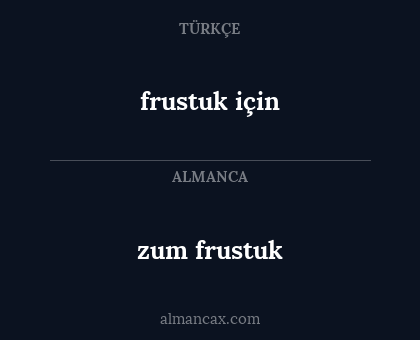 zum frustuk - frustuk için
