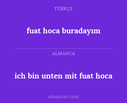 fuat hoca buradayım - ich bin unten mit fuat hoca