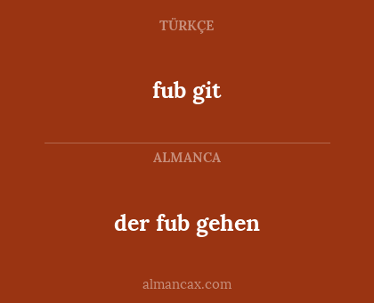 fub git - der fub gehen