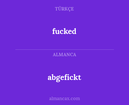 fucked - abgefickt