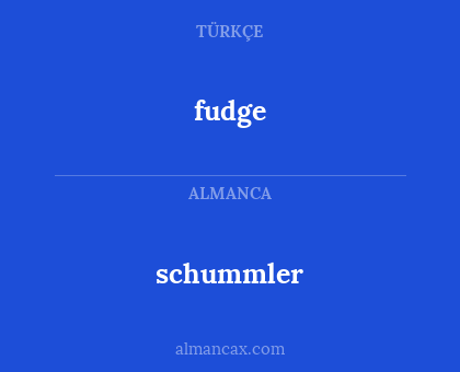 fudge - schummler