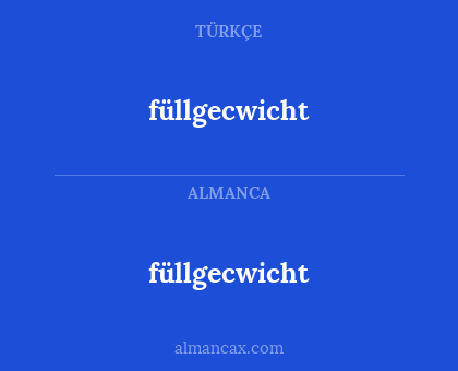 füllgecwicht - füllgecwicht