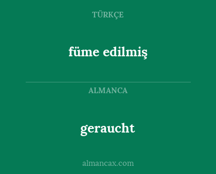 geraucht - füme edilmiş