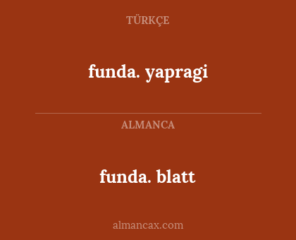 funda. yapragi - funda. blatt