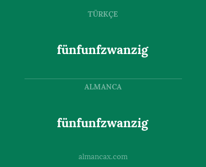 fünfunfzwanzig - fünfunfzwanzig