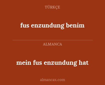 mein fus enzundung hat - fus enzundung benim