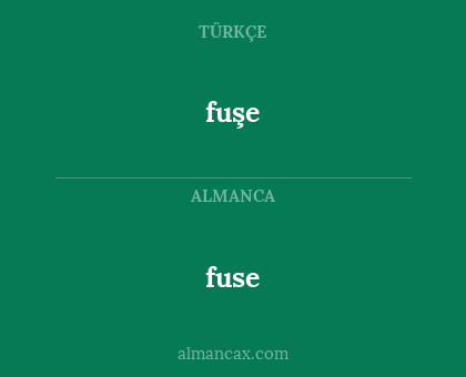 fuse - fuşe