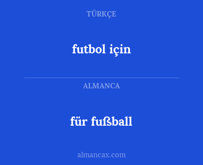 futbol için - für fußball