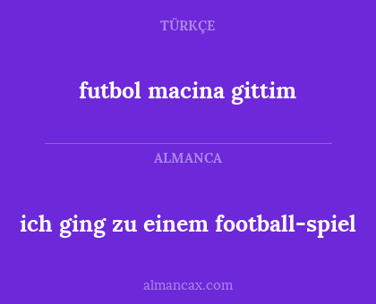 futbol macina gittim - ich ging zu einem football-spiel
