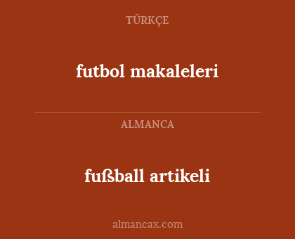 futbol makaleleri - fußball artikeli
