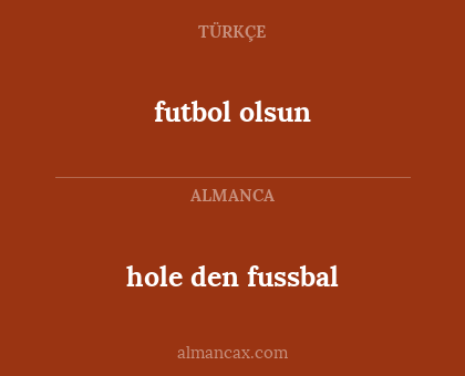 futbol olsun - hole den fussbal