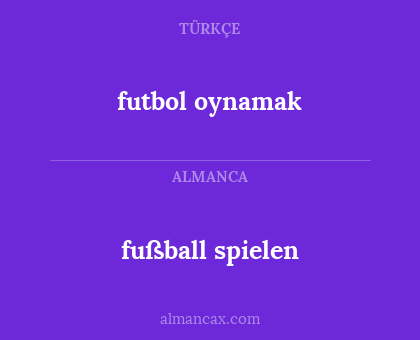 futbol oynamak - fußball spielen
