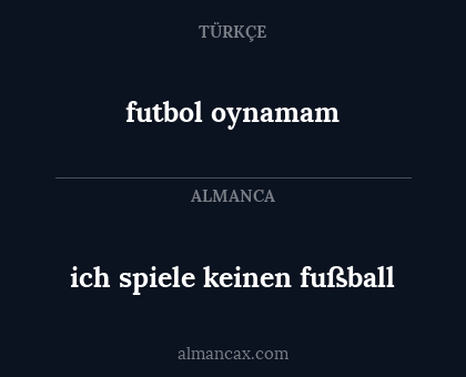 futbol oynamam - ich spiele keinen fußball