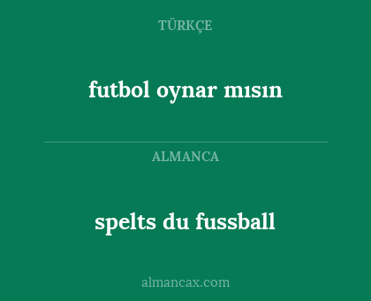 futbol oynar mısın - spelts du fussball