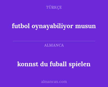 konnst du fuball spielen - futbol oynayabiliyor musun