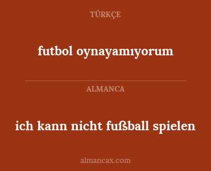futbol oynayamıyorum - ich kann nicht fußball spielen